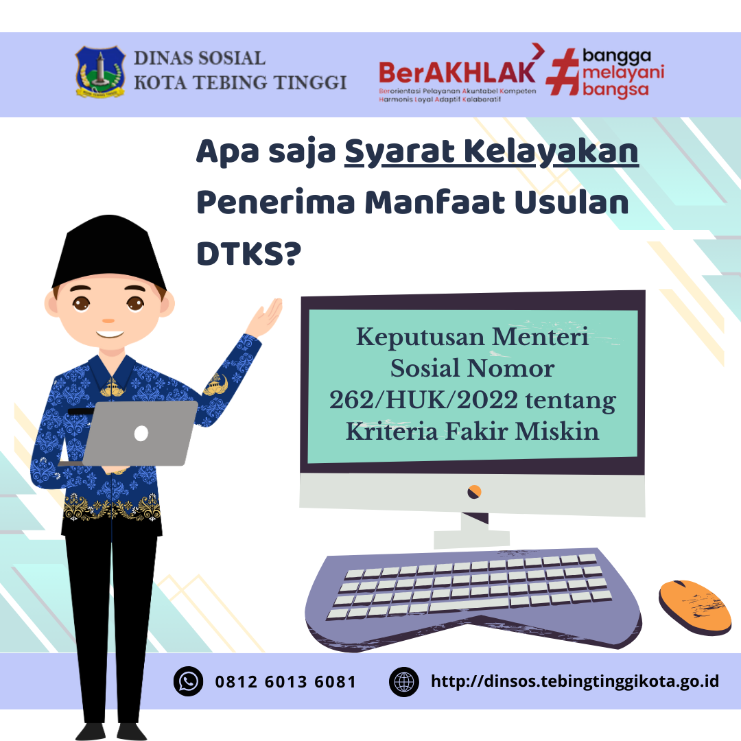 Dinas sosial kota tebing tinggiApa Syarat Kelayakan Masuk Data Terpadu Kesejahteraan Sosial (DTKS)?